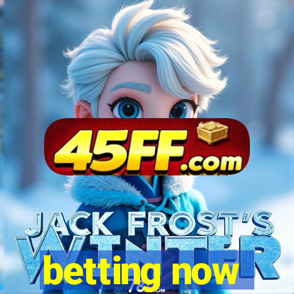 betting now